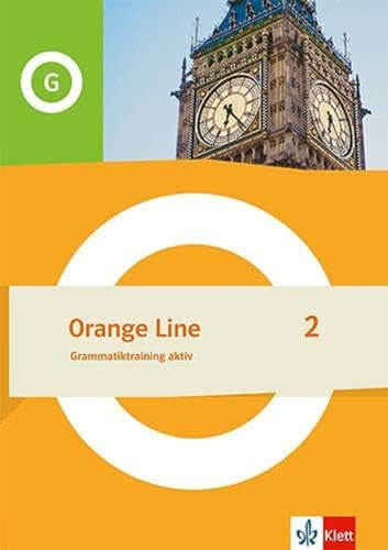 Orange Line 2: Grammatiktraining aktiv Klasse 6 (Orange Line. Ausgabe ab 2022)
