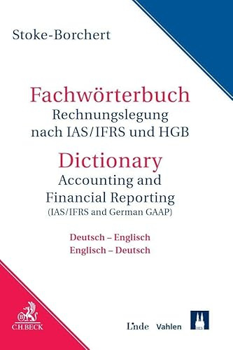 Fachwörterbuch Rechnungslegung nach IAS/IFRS und HGB: Deutsch - Englisch / Englisch - Deutsch