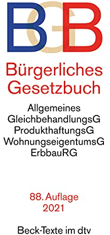 Bürgerliches Gesetzbuch: mit Allgemeinem Gleichbehandlungsgesetz, Produkthaftungsgesetz, Unterlassungsklagengesetz, Wohnungseigentumsgesetz, ... und Erbbaurechtsgesetz (Beck-Texte im dtv)