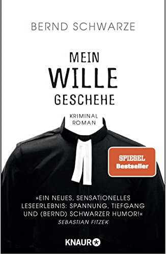 Mein Wille geschehe: Kriminalroman. Nach einer gemeinsamen Idee und mit einem Nachwort von Sebastian Fitzek