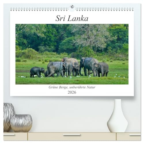 Sri Lanka, Grüne Berge - unberührte Natur (hochwertiger Premium Wandkalender 2026 DIN A2 quer), Kunstdruck in Hochglanz: Sri Lanka, unberührte Natur, ... grüne Berge, wilde Elefanten (CALVENDO Orte)