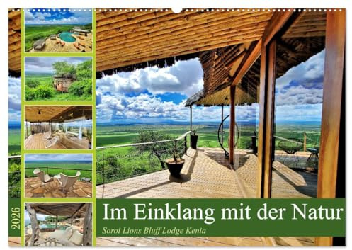 Im Einklang mit der Natur - Soroi Lions Bluff Lodge Kenia (Wandkalender 2026 DIN A2 quer), CALVENDO Monatskalender: Eine Oase im Einklang mit der Wildnis (CALVENDO Natur)