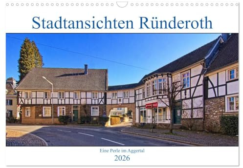 Stadtansichten Ründeroth (Wandkalender 2026 DIN A3 quer), CALVENDO Monatskalender: Eine Perle im Aggertal (CALVENDO Orte)