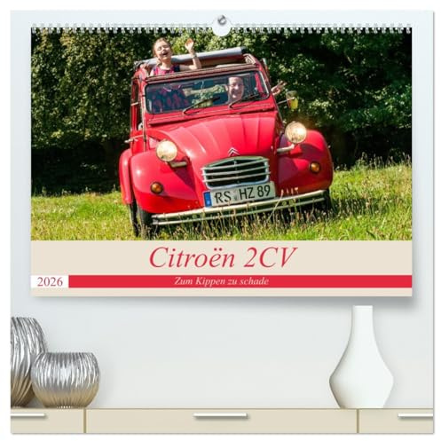 Citroën 2 CV - Zum Kippen zu schade (hochwertiger Premium Wandkalender 2026 DIN A2 quer), Kunstdruck in Hochglanz: Die Ente in Schräglage (CALVENDO Technologie)