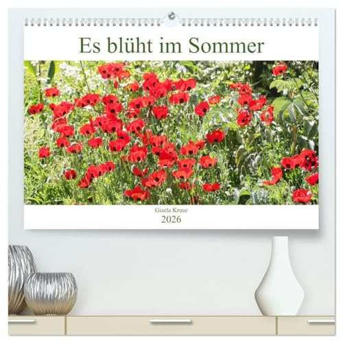 Es blüht im Sommer (hochwertiger Premium Wandkalender 2026 DIN A2 quer), Kunstdruck in Hochglanz: Sommerlich bunter Blumenschmuck (CALVENDO Natur)