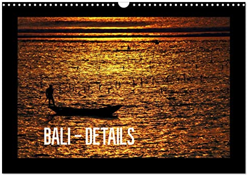 Bali - Details (Wandkalender 2026 DIN A3 quer), CALVENDO Monatskalender: Balis faszinierende Schönheit festgehalten in Nahaufnahmen (CALVENDO Orte)