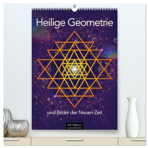 Heilige Geometrie und Bilder der Neuen Zeit (hochwertiger Premium Wandkalender 2026 DIN A2 hoch), Kunstdruck in Hochglanz