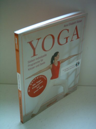 Yoga: Sieben individuelle Programme für Körper und Seele: Sieben individuelle Programme für Körper und Seele. Mit Übungsposter. Die Yoga-Programme auf einen Blick