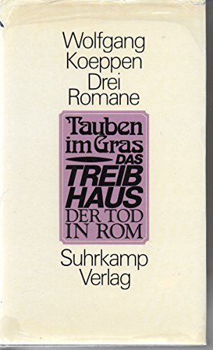 Drei Romane. Tauben im Gras / Das Treibhaus / Der Tod in Rom