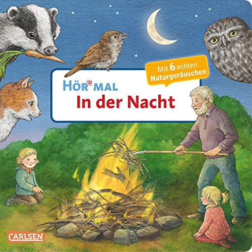 Hör mal (Soundbuch): In der Nacht: Zum Hören, Schauen und Mitmachen ab 2 Jahren. Mit echten Tierstimmen und Naturgeräuschen