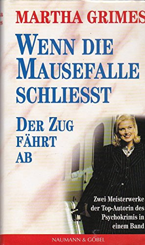 Wenn die Mausefalle schließt. Der Zug fährt ab. Zwei Romane in einem Band