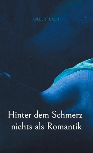 Hinter dem Schmerz nichts als Romantik: Die Geschichte von Gilbert & Claire