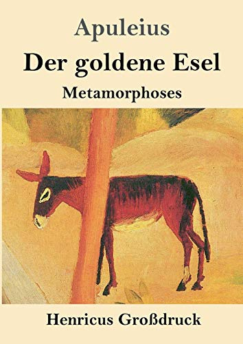 Der goldene Esel (Großdruck): Metamorphoses