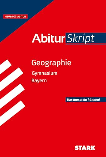 STARK Geographie - AbiturSkript Bayern (Skripte / Abi - Auf einen Blick!)