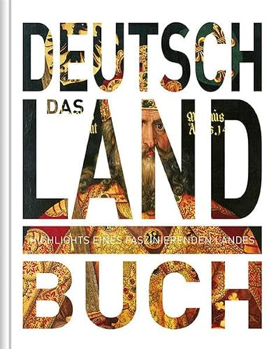 Das Deutschland Buch: Highlights eines Faszinierenden Landes (KUNTH Das ... Buch. Highlights einer faszinierenden Stadt)