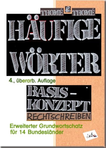 Häufige Wörter. Basiskonzept Rechtschreiben, komplette Ökoproduktion.: Erweiterter Grundwortschatz für 14 Bundesländer