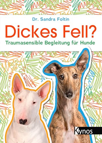 Dickes Fell?: Traumasensible Begleitung für Hunde