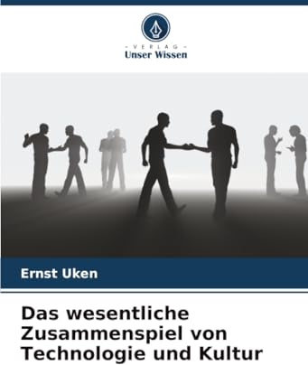 Das wesentliche Zusammenspiel von Technologie und Kultur: DE