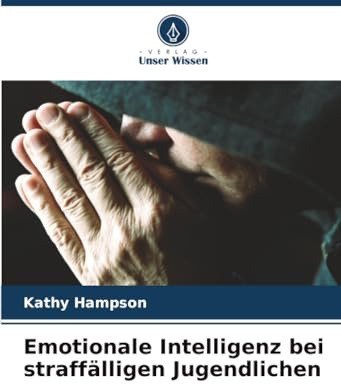 Emotionale Intelligenz bei straffälligen Jugendlichen: DE
