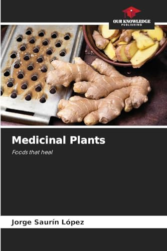 Medicinal Plants: Foods that heal