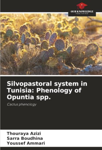 Silvopastoral system in Tunisia: Phenology of Opuntia spp.: Cactus phenology