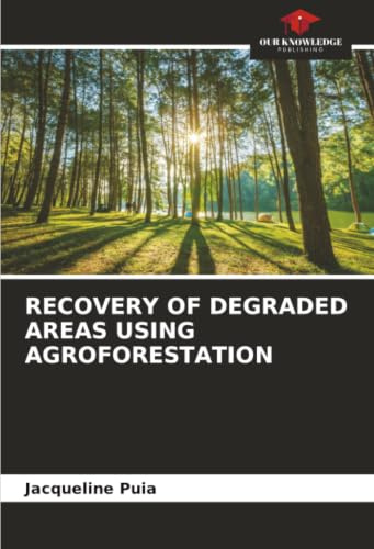 RECOVERY OF DEGRADED AREAS USING AGROFORESTATION