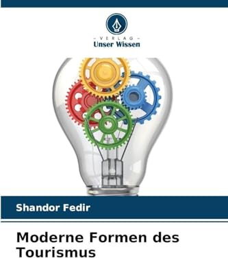 Moderne Formen des Tourismus