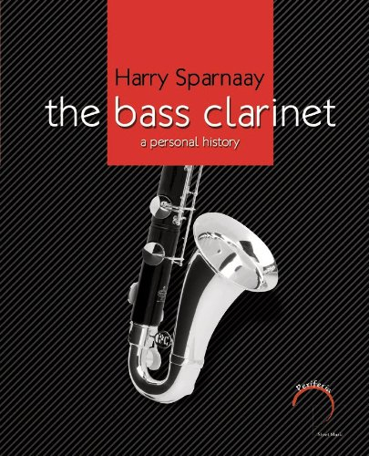Harry Sparnaay-The Bass Clarinet: A Personal History-Book On Music-BOOK