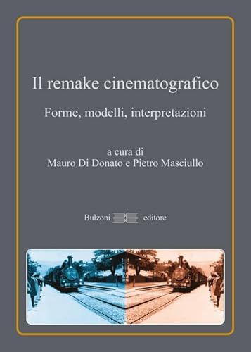 Il remake cinematografico. Forme, modelli, interpretazioni: 4