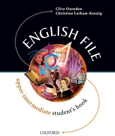 English File Upper-Intermediate: Upper Intermediate: Student's Book