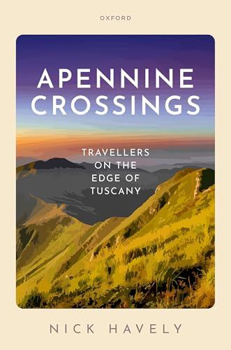 Apennine Crossings: Travellers on the Edge of Tuscany
