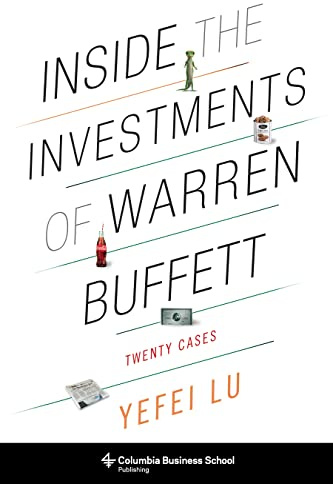 Inside the Investments of Warren Buffett: Twenty Cases (Columbia Business School Publishing)