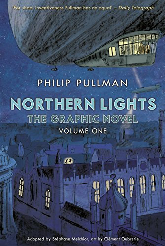 Northern Lights - The Graphic Novel Volume 1: Philip Pullman (His Dark Materials, Band 1)