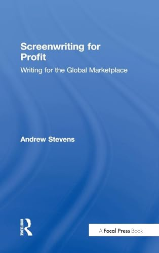 Screenwriting for Profit: Writing for the Global Marketplace