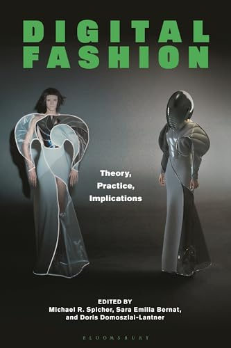 Digital Fashion: Theory, Practice, Implications
