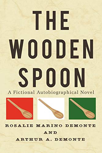 The Wooden Spoon: A Fictional Autobiographical Novel