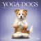 Yoga Dogs 2017 Calendar