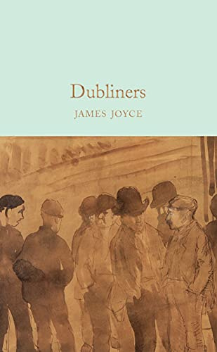Dubliners: James Joyce: 60 (Macmillan Collector's Library, 60)