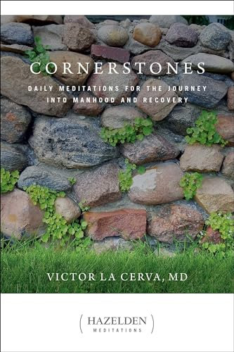 Cornerstones Meditations for the Journey into Manhood and Recovery (Hazelden Meditations)