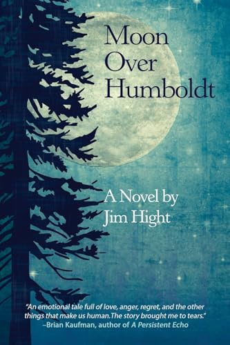 Moon Over Humboldt: A Novel