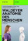 Waldeyer - Anatomie des Menschen: Lehrbuch und Atlas in einem Band (De Gruyter Studium)
