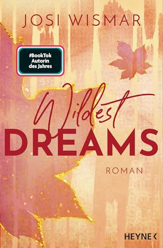 Wildest Dreams: Roman - Josi Wismar ist #BookTok Autorin des Jahres 2024! (Die Wild-Hearts-Reihe, Band 2)