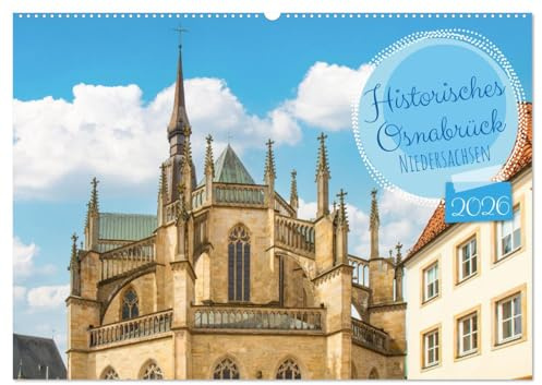 Historisches Osnabrück - Niedersachsen (Wandkalender 2026 DIN A2 quer), CALVENDO Monatskalender: Erleben Sie die historische Schönheit Osnabrücks das ... Bildern präsentiert. (CALVENDO Orte)