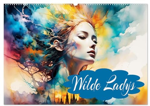 Wilde Ladys (Wandkalender 2026 DIN A2 quer), CALVENDO Monatskalender: Einzigartige wilde Schönheiten. (CALVENDO Menschen)