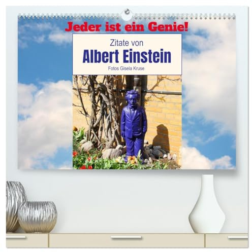 Jeder ist ein Genie! Zitate von Albert Einstein (hochwertiger Premium Wandkalender 2026 DIN A2 quer), Kunstdruck in Hochglanz: Die weisen Sprüche ... mit passenden Fotografien (CALVENDO Wissen)
