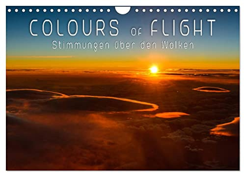 Colours of Flight - Stimmungen über den Wolken (Wandkalender 2026 DIN A4 quer), CALVENDO Monatskalender: Romantische Wolkenstimmungen aus der Vogelperspektive (CALVENDO Natur)