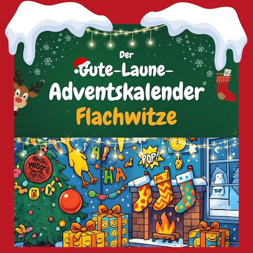 Der Gute-Laune-Adventskalender Flachwitze: 24 Tage Spaß. Das ideale Geschenk