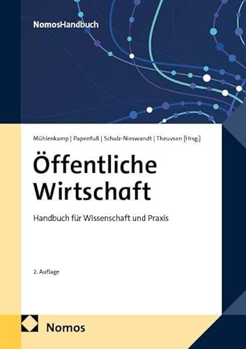 Öffentliche Wirtschaft: Handbuch für Wissenschaft und Praxis (NomosHandbuch | NomosHandbook)