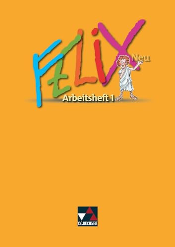 Felix neu - Unterrichtswerk für Latein / Felix AH 1 – neu: Zu den Lektionen 1-34: Unterrichtswerk für Latein. Baden-Württemberg, Brandenburg, Mecklenburg-Vorpommern, Sachsen, Sachsen-Anhalt, Thüringen