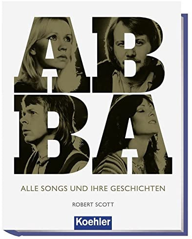ABBA: Alle Songs und ihre Geschichten